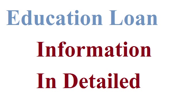 Education Loan Information In Detailed